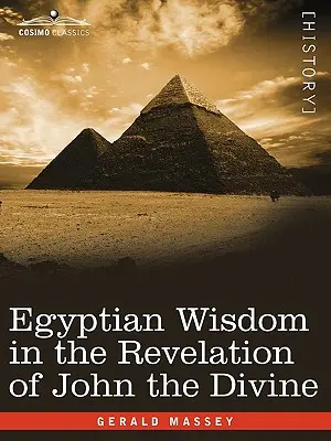 Înțelepciunea egipteană în Apocalipsa lui Ioan cel Divin - Egyptian Wisdom in the Revelation of John the Divine
