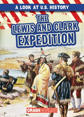Expediția Lewis și Clark - The Lewis and Clark Expedition