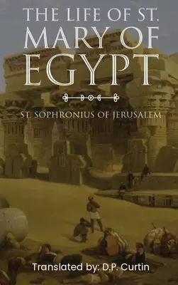 Viața Sfintei Maria din Egipt - The Life of St. Mary of Egypt