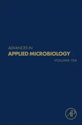 Avansuri în microbiologia aplicată: Volumul 124 - Advances in Applied Microbiology: Volume 124