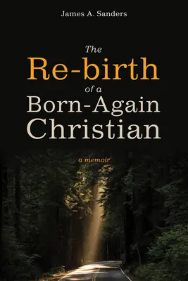 Renașterea unui creștin născut din nou - The Re-birth of a Born-Again Christian