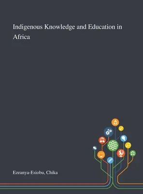Cunoștințe indigene și educație în Africa - Indigenous Knowledge and Education in Africa