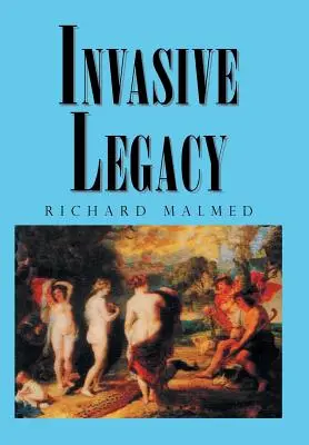 Moștenire invazivă - Invasive Legacy