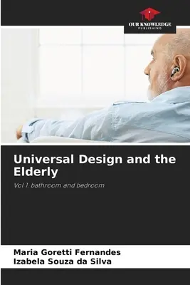Designul universal și persoanele în vârstă - Universal Design and the Elderly