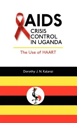 Controlul crizei SIDA în Uganda: Utilizarea lui Haart - AIDS Crisis Control in Uganda: The Use of Haart
