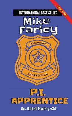 P.I. Apprentice: Dev Haskell Private Investigator Book 34, Second Edition: Second Edition