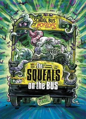 Squeals on the Bus: O carte 4D - The Squeals on the Bus: A 4D Book