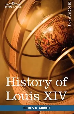 Istoria lui Ludovic al XIV-lea - History of Louis XIV