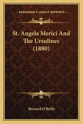 Sfânta Angela Merici și Ursulinele (1880) - St. Angela Merici And The Ursulines (1880)