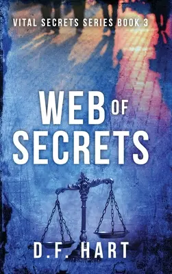 Web of Secrets: Secretele vitale, Cartea a treia - Web of Secrets: Vital Secrets, Book Three