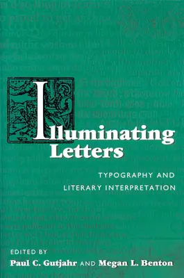 Illuminating Letters: Tipografia și interpretarea literară - Illuminating Letters: Typography and Literary Interpretation