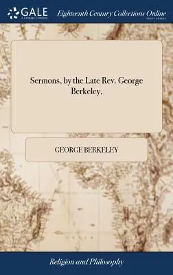 Predici, de către regretatul reverend George Berkeley, - Sermons, by the Late Rev. George Berkeley,