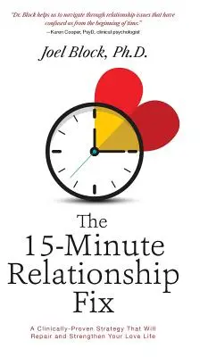 The 15-Minute Relationship Fix: O strategie dovedită clinic care îți va repara și consolida viața amoroasă - The 15-Minute Relationship Fix: A Clinically-Proven Strategy That Will Repair and Strengthen Your Love Life