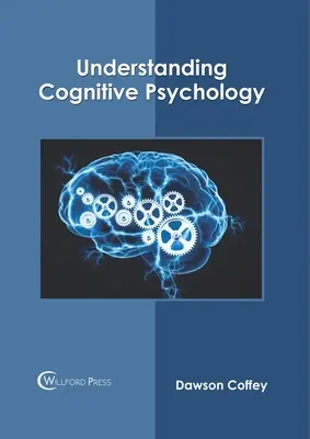 Înțelegerea psihologiei cognitive - Understanding Cognitive Psychology