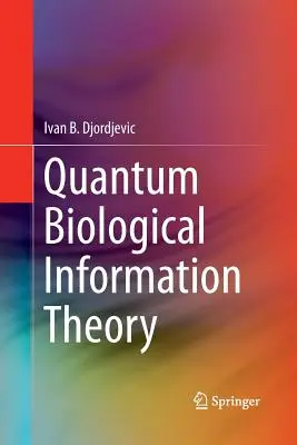 Teoria cuantică a informației biologice - Quantum Biological Information Theory