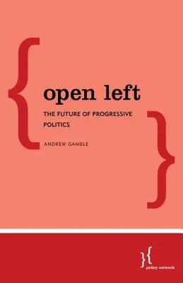 Stânga deschisă: viitorul politicii progresiste - Open Left: The Future of Progressive Politics