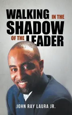 Mergând în umbra liderului: Cum să fii un asistent afectiv al liderului tău - Walking in the Shadow of the Leader: How to be an Affective Assistant to your Leader