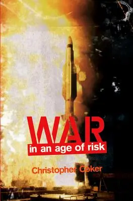 Războiul într-o epocă a riscului - War in an Age of Risk