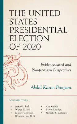 Alegerile prezidențiale din Statele Unite din 2020: Perspective bazate pe dovezi și nepartizane - The United States Presidential Election of 2020: Evidence-based and Nonpartisan Perspectives