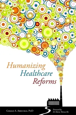 Umanizarea reformelor în domeniul sănătății - Humanizing Healthcare Reforms