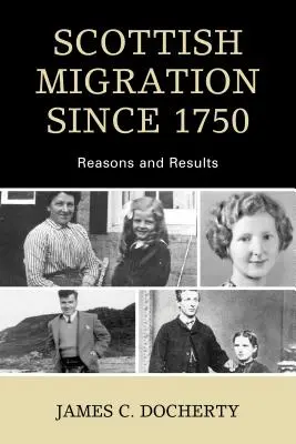 Migrația scoțiană începând cu 1750: Motive și rezultate - Scottish Migration Since 1750: Reasons and Results