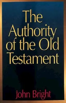 Autoritatea Vechiului Testament (The Authority of the Old Testament) - The Authority of the Old Testament