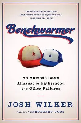 Benchwarmer: O memorie a paternității obsedată de sport - Benchwarmer: A Sports-Obsessed Memoir of Fatherhood