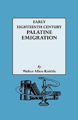 Emigrația palatină de la începutul secolului al XVIII-lea - Early Eighteenth Century Palatine Emigration