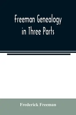 Genealogia Freeman în trei părți - Freeman genealogy in three parts