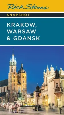 Rick Steves Snapshot Krakw, Varșovia & Gdansk - Rick Steves Snapshot Krakw, Warsaw & Gdansk