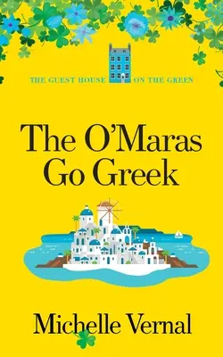 Familia O'Mara merge la greci - The O'Maras Go Greek
