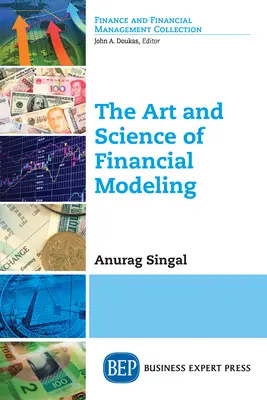 Arta și știința modelării financiare - The Art and Science of Financial Modeling
