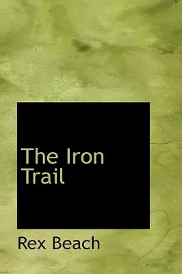Drumul de fier - The Iron Trail