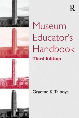 Manualul educatorului de muzeu - Museum Educator's Handbook