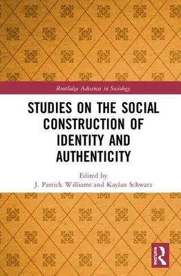 Studii privind construcția socială a identității și autenticității - Studies on the Social Construction of Identity and Authenticity