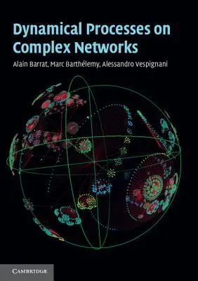 Procese dinamice pe rețele complexe - Dynamical Processes on Complex Networks