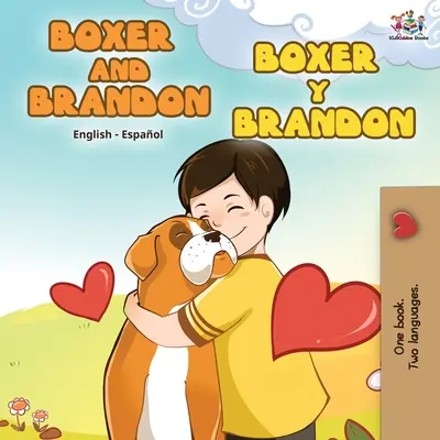 Boxer și Brandon Boxer y Brandon: English Spanish Bilingual Book (Carte bilingvă engleză-spaniolă) - Boxer and Brandon Boxer y Brandon: English Spanish Bilingual Book