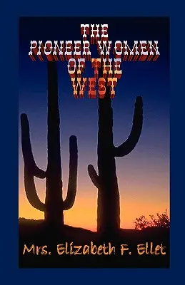 Femeile pioniere din vest - Pioneer Women of the West