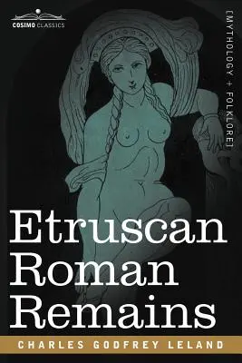 Rămășițe etrusce romane - Etruscan Roman Remains
