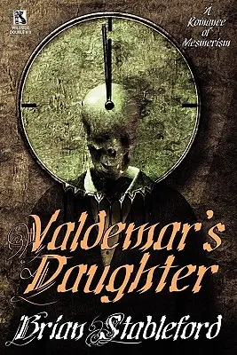 Fiica lui Valdemar / The Mad Trist (Wildside Double #10) - Valdemar's Daughter / The Mad Trist (Wildside Double #10)