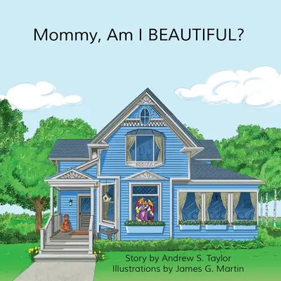 Mami, sunt eu Frumoasă? - Mommy, Am I BEAUTIFUL?