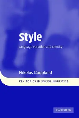 Stil: Variația lingvistică și identitatea - Style: Language Variation and Identity