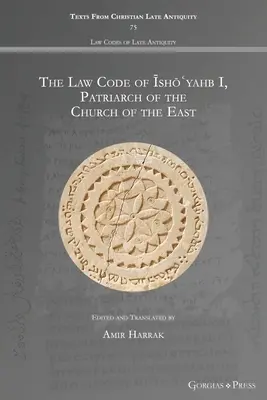 Codul de legi al lui Īshōʿyahb I, Patriarh al Bisericii Răsăritului - The Law Code of Īshōʿyahb I, Patriarch of the Church of the East