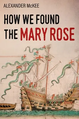 Cum am găsit nava Mary Rose - How We Found the Mary Rose