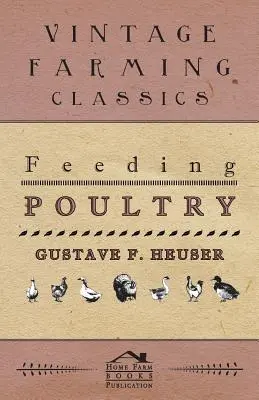 Hrănirea păsărilor de curte - Feeding Poultry