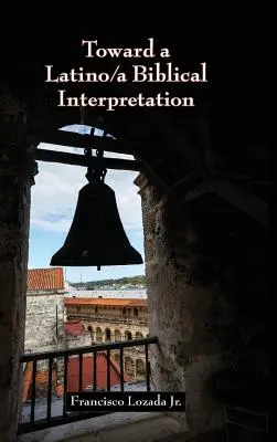Către o interpretare biblică latino/a - Toward a Latino/a Biblical Interpretation
