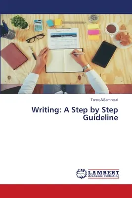 Scrierea: Un ghid pas cu pas - Writing: A Step by Step Guideline