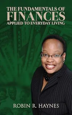 Fundamentele finanțelor aplicate la viața de zi cu zi - The Fundamentals of Finances Applied to Everyday Living