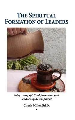 Formarea spirituală a liderilor - The Spiritual Formation of Leaders