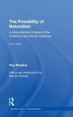 Posibilitatea naturalismului: O critică filosofică a științelor umane contemporane - The Possibility of Naturalism: A philosophical critique of the contemporary human sciences